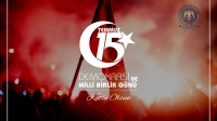 15 Temmuz Demokrasi ve Milli Birlik Günü Kutlu Olsun